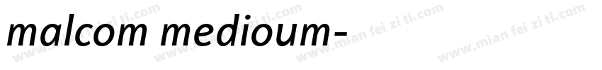 malcom medioum字体转换
